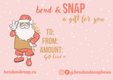 Bend & Snap Gift Card