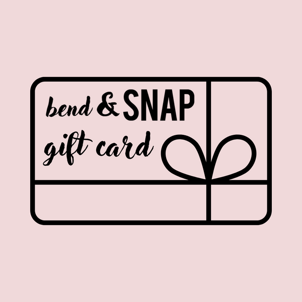 Bend & Snap Gift Card